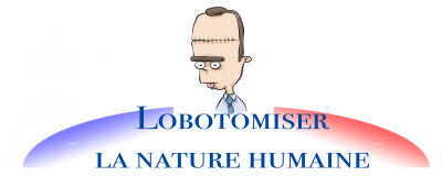 Emissions lobotomiser la nature humaine